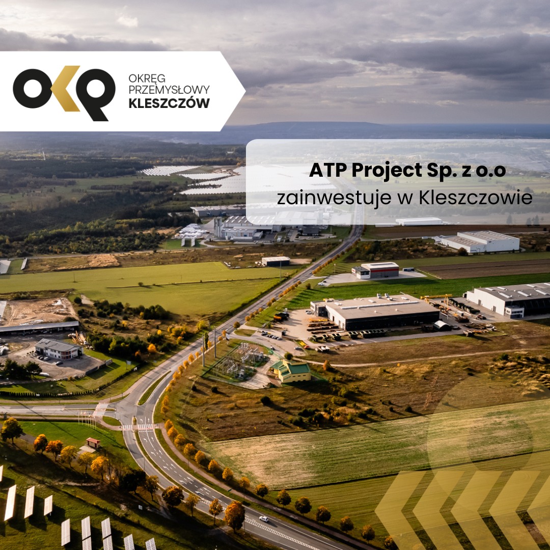 ATP Project Sp. z o.o. zainwestuje w Kleszczowie